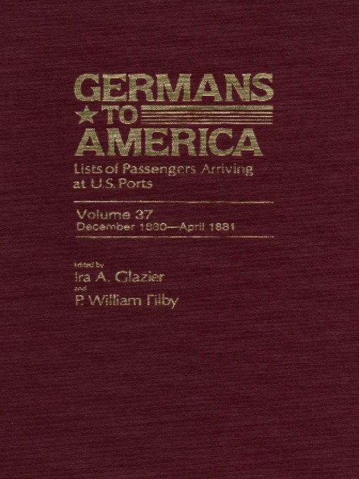 Cover image for Germans to America, Volume 37 Dec. 1, 1880-Apr. 14, 1881